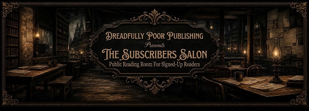 Dreadfully Poor Publishing presents The Subscribers Salon